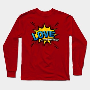 Valentine Gift - Love is my Superpower - Superhero Comic Book Style Long Sleeve T-Shirt